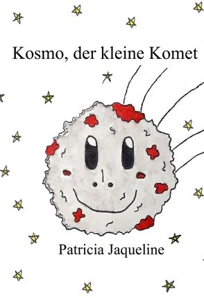 Kosmo, der kleine Komet – Making of Kosmo von Jaqueline,  Patricia