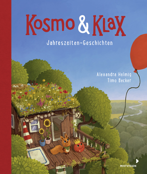 Kosmo & Klax. Jahreszeiten-Geschichten von Becker,  Timo, Helmig,  Alexandra