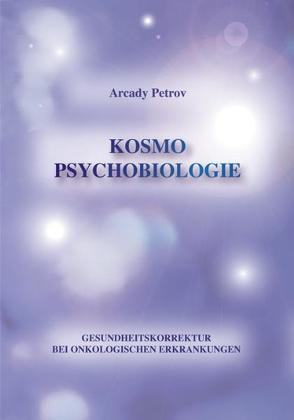 Kosmo-Psychobiologie von Petrov,  Arcady