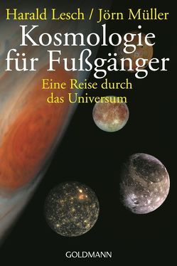 Kosmologie für Fußgänger von Lesch,  Harald, Müller,  Jörn
