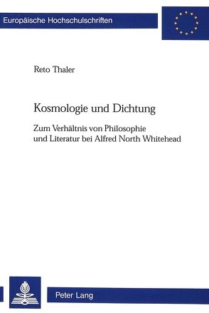 Kosmologie und Dichtung von Thaler,  Reto