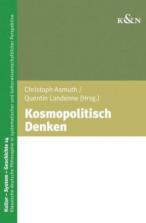 Kosmopolitisch Denken von Asmuth,  Christoph, Landenne,  Quentin
