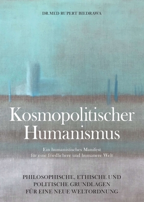 KOSMOPOLITISCHER HUMANISMUS von Biedrawa,  Rupert
