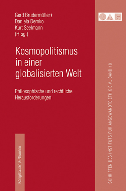 Kosmopolitismus in einer globalisierten Welt von Brudermüller,  Gerd, Demko,  Daniela, Seelmann,  Kurt