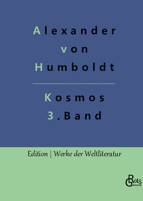 Kosmos Band 3 von Gröls-Verlag,  Redaktion, von Humboldt,  Alexander