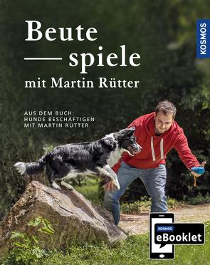 KOSMOS eBooklet: Beutespiele – Spiele für jedes Mensch-Hund-Team von Buisman,  Andrea, Rütter,  Martin