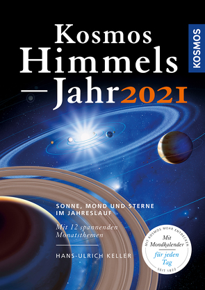 Kosmos Himmelsjahr 2021 von Keller,  Hans-Ulrich