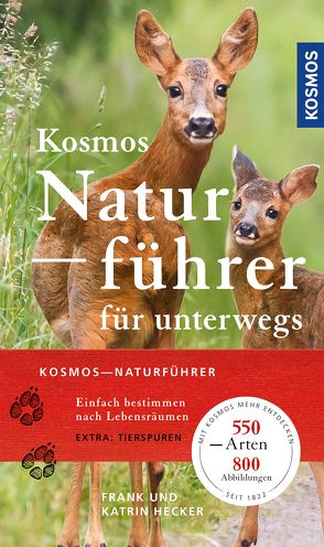 Kosmos-Naturführer für unterwegs von Hecker,  Frank, Hecker,  Katrin