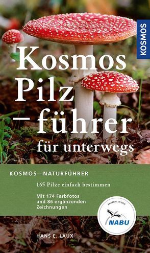 Kosmos Pilzführer für unterwegs von Laux,  Hans E.