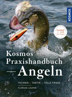 KOSMOS Praxishandbuch Angeln von Läufer,  Florian