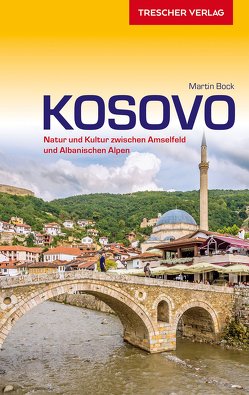 Reiseführer Kosovo von Martin Bock