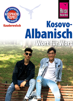 Kosovo-Albanisch – Wort für Wort: Kauderwelsch-Sprachführer von Reise Know-How von Drude-Koeth,  Saskia, Koeth,  Wolfgang