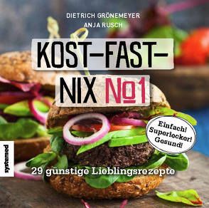 Kost-fast-nix-Kochbuch von Grönemeyer,  Dietrich, Rusch,  Anja