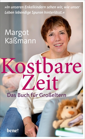 Kostbare Zeit – Das Buch für Großeltern von Käßmann,  Margot