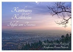 Kostbares Kelkheim – Idylle am Taunus (Wandkalender 2024 DIN A2 quer), CALVENDO Monatskalender von Rodewald CreativK.de,  Hans