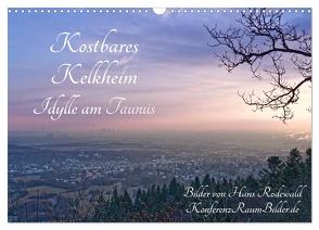 Kostbares Kelkheim – Idylle am Taunus (Wandkalender 2024 DIN A3 quer), CALVENDO Monatskalender von Rodewald CreativK.de,  Hans
