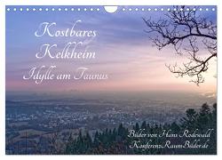 Kostbares Kelkheim – Idylle am Taunus (Wandkalender 2024 DIN A4 quer), CALVENDO Monatskalender von Rodewald CreativK.de,  Hans