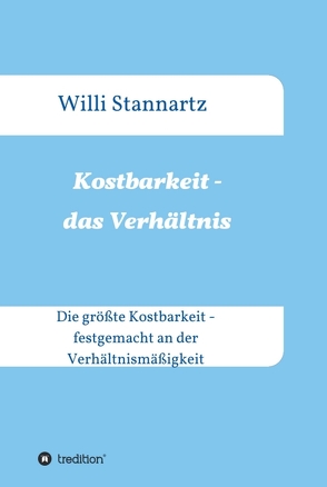 Kostbarkeit – das Verhältnis von Stannartz,  Willi