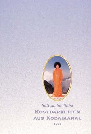 Kostbarkeiten aus Kodaikanal 1998 von Sathya Sai Baba, Schürings,  Margott