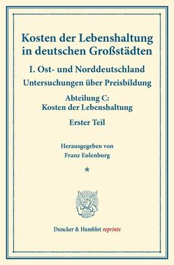 Kosten der Lebenshaltung in deutschen Großstädten. von Eulenburg,  Franz