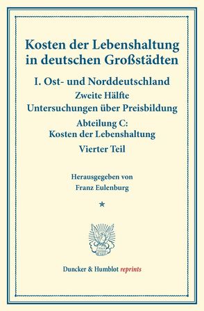 Kosten der Lebenshaltung in deutschen Großstädten. von Eulenburg,  Franz