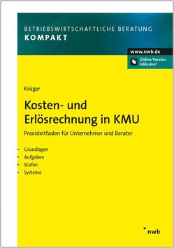 Kosten- und Erlösrechnung in KMU von Krüger,  Günther,  H.