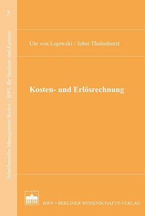 Kosten- und Erlösrechnung von Thalenhorst,  Jobst, von Lojewski,  Ute