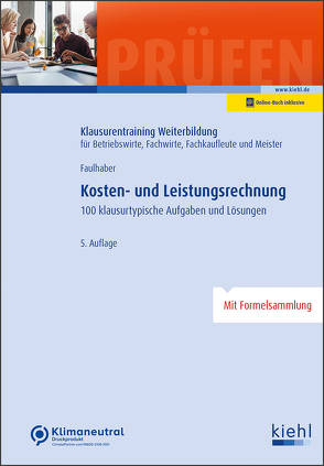 Kosten- und Leistungsrechnung von Faulhaber,  Marcus, Krause,  Bärbel, Krause,  Günter