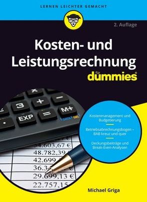 Kosten- und Leistungsrechnung für Dummies von Griga,  Michael