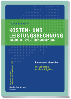 Kosten- und Leistungsrechnung inklusive Investitionsrechnung von Baumeister,  Thomas