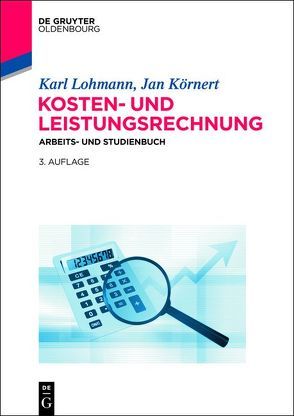 Kosten- und Leistungsrechnung von Körnert,  Jan, Lohmann,  Karl