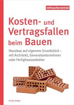 Kosten- und Vertragsfallen beim Bauen von Burk,  Peter