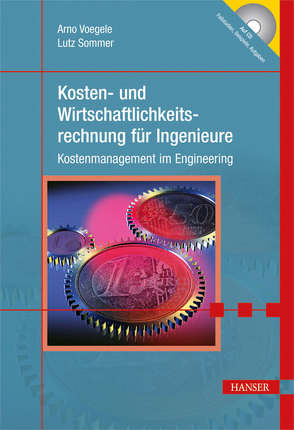 Kosten- und Wirtschaftlichkeitsrechnung für Ingenieure von Sommer,  Lutz, Voegele,  Arno Alex