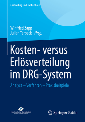 Kosten- versus Erlösverteilung im DRG-System von Terbeck,  Julian, Zapp,  Winfried
