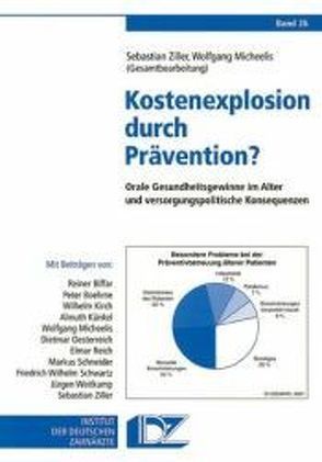 Kostenexplosion durch Prävention? von Micheelis,  Wolfgang, Ziller,  Sebastian