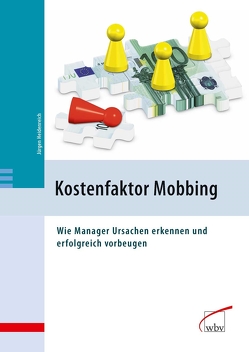 Kostenfaktor Mobbing – von Heidenreich,  Jürgen