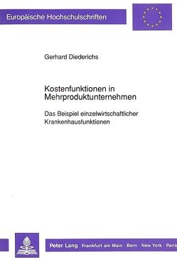Kostenfunktionen in Mehrproduktunternehmen von Diederichs,  Gerhard