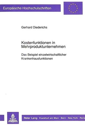 Kostenfunktionen in Mehrproduktunternehmen von Diederichs,  Gerhard