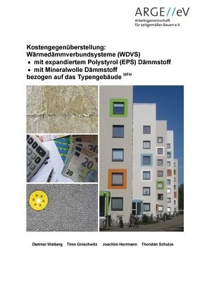 Kostengegenüberstellung: Wärmedämmverbundsysteme (WDVS) von Gniechwitz,  Timo, Herrmann,  Joachim, Schulze,  Thorsten, Walberg,  Dietmar