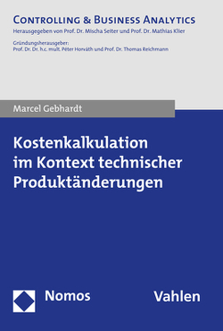 Kostenkalkulation im Kontext technischer Produktänderungen von Gebhardt,  Marcel
