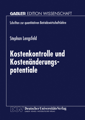 Kostenkontrolle und Kostenänderungspotentiale von Lengsfeld,  Stephan