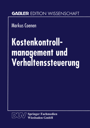 Kostenkontrollmanagement und Verhaltenssteuerung von Coenen,  Markus