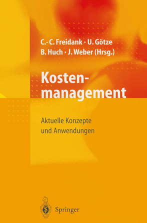 Kostenmanagement von Freidank,  Carl-Christian, Götze,  Uwe, Huch,  Burkhard, Mikus,  B., Weber,  Juergen