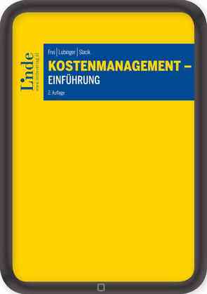 Kostenmanagement – Einführung von Frei,  Judith, Lubinger,  Melanie, Slacik,  Johannes