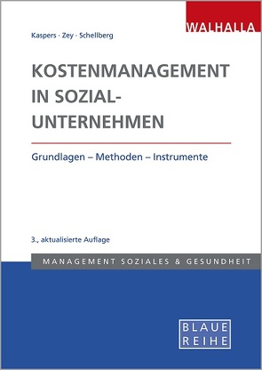 Kostenmanagement in Sozialunternehmen von Kaspers,  Uwe, Schellberg,  Klaus-Ulrich, Zey,  Sonja