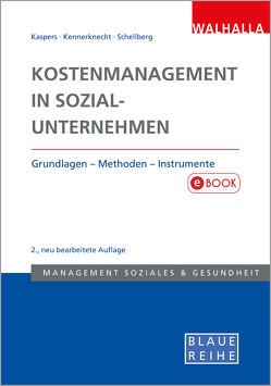 Kostenmanagement in Sozialunternehmen von Kaspers,  Uwe, Schellberg,  Klaus-Ulrich, Zey,  Sonja