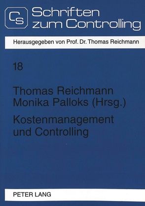 Kostenmanagement und Controlling von Palloks,  Monika, Reichmann,  Thomas