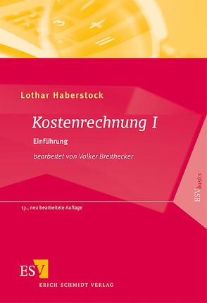 Kostenrechnung / Kostenrechnung I von Breithecker,  Volker, Haberstock,  Lothar