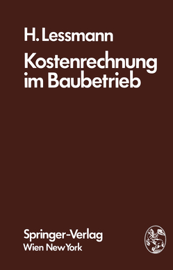 Kostenrechnung im Baubetrieb von Lessmann,  H.