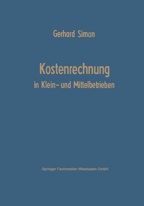 Kostenrechnung in Klein- und Mittelbetrieben von Simon,  Gerhard